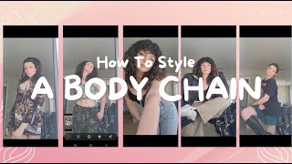 How To Style A Body Chain [upl. by Aniret]