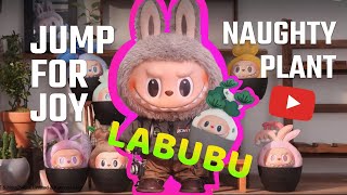 【2023】Labubu Jump for Joy Vinyl Plush Doll amp Naughty Plant 🌷 [upl. by Newmark]