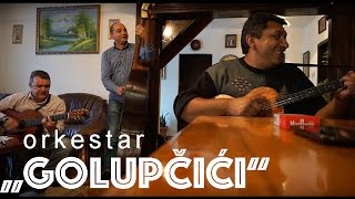 DOĐI DRAGA NA OBEDSKU BARU  orkestar quotGolupčićiquot [upl. by Wilfrid]