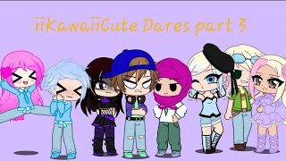 iiKawaiiCute Dares part 3iiKawaiiCuteGacha Club [upl. by Eilahtan]