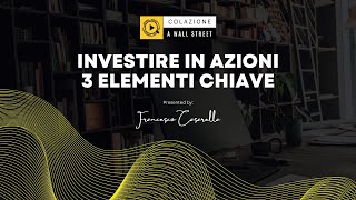 Investire in azioni 3 elementi chiave per iniziare [upl. by Vashti803]