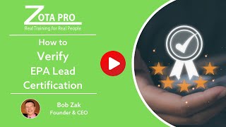 How to Verify EPA Lead Certification  ZOTA Professional Training [upl. by Eirrej647]