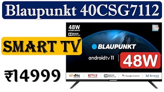 🔥48W Dolby Sound ► 40Inch ► Blaupunkt 40CSG7112 Full HD Android TV Review ► ₹15000 में स्मार्ट टीवी [upl. by Itida]