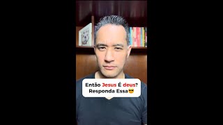 Se Jesus É Deus Responda Essa [upl. by Bhayani]