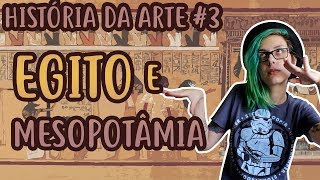 HISTÓRIA DA ARTE 3  Egito e Mesopotâmia [upl. by Alyac657]