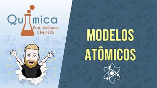 Modelos atômicos  QUÍMICA GERAL  Prof Emiliano [upl. by Biernat]