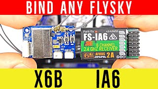 How to Bind with Flysky Receivers  iA6 X6B iA6B Fli14 GT3B FLIT10  FSi6 and FSi6X Radio [upl. by Sonja]