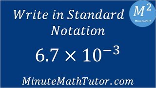 Write in Standard Notation 67x103 [upl. by Venable]