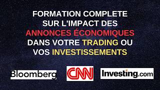 Formation COMPLETE sur limpact des ANNONCES ÉCONOMIQUES dans votre TRADING ou vos INVESTISSEMENTS [upl. by Strain]