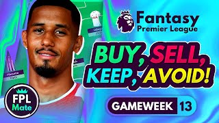 FPL GW13 TRANSFER TIPS  Buy Sell Keep amp Avoid for Gameweek 13 Fantasy Premier League 202324 [upl. by Deena44]