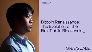 Bitcoin Renaissance The Evolution of the First Public Blockchain [upl. by Loredana]