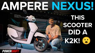 Ampere Nexus EScooter Launched At Rs 110 Lakh  PowerDrift QuickEase [upl. by Tyra]