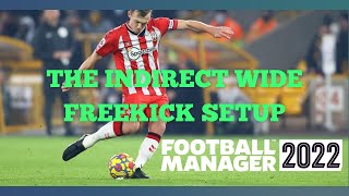 FM22  Set Piece Tactic Setup  Indirect Wide Freekick Attack [upl. by Birmingham]