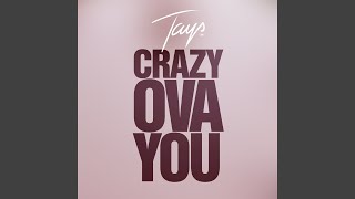 Crazy Ova You [upl. by Tierney]