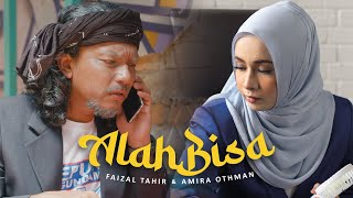 Alah Bisa  Faizal Tahir amp Amira Othman Official Music Video [upl. by Nodnarbal]