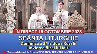 🔴 LIVE 29 10 2023 Sfânta Liturghie la Duminica a 24a după Rusalii  Sfântul Nicolae Dintro Zi [upl. by Esiahc]