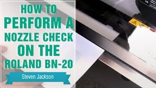 How to Perform a Nozzle Check on the Roland BN20 [upl. by Ttoille922]