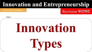 Innovation Types types of innovation innovation and entrepreneurship radical disruptive mba bba [upl. by Aoniak983]