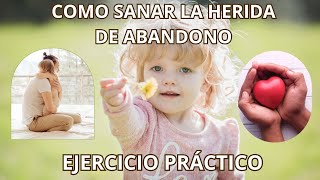 Cómo Sanar la Herida del Abandono Una Meditación Guiada para Conectar con tu Niño Interior [upl. by Anilatsyrc]