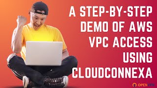 A StepbyStep Demo of AWS VPC Access Using CloudConnexa [upl. by Neeven]