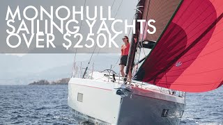 Top 5 Monohull Sailing Yachts Over 250K  Price amp Features  Part 1 [upl. by Latsyek]