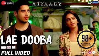 Lae Dooba  Full Video  Aiyaary  Sidharth Malhotra Rakul Preet  Sunidhi Chauhan  Rochak Kohli [upl. by Georgetta780]