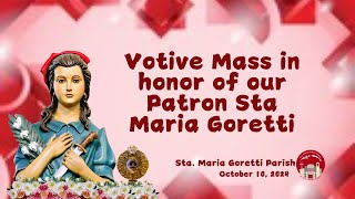 October 10 2024  Votive Mass in honor of our Patron Sta Maria Goretti [upl. by Meekar]