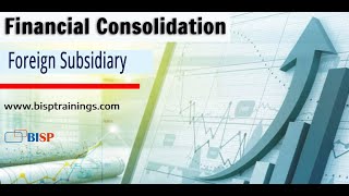 Financial Consolidation Foreign Subsidiary  IFRS10  Oracle FCCS Basics  BISP FCCS Examples [upl. by Ailedamla]