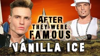 VANILLA ICE  AFTER They Were Famous [upl. by Einattirb]