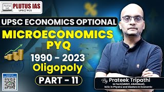 PLUTUS IAS  UPSC Economics Optional  Microeconomics PYQ 19902023  PART 11 Oligopoly upsc [upl. by Cher]