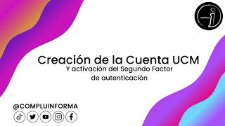 Activación cuenta UCM y del Segundo Factor de Autenticación [upl. by Ayhtnic]