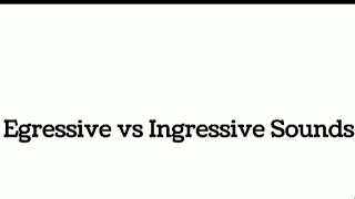 Egressive vs Ingressive Sounds literaturelinguistics4422 [upl. by Kovacev442]