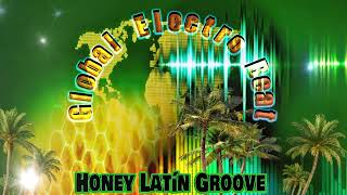 Honey Latin Groove goodvibes electrovibes newmusic soundcloud [upl. by Laird]