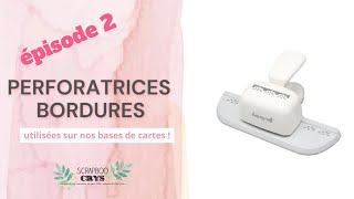 Ressortez vos PERFORATRICES BORDURES pour des créations simples mais MAGNIFIQUES [upl. by Ahrendt759]