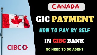 How to pay GIC online in CIBC bank by self  Canada GIC payment  How to open GIC account in CIBC 🇨🇦 [upl. by Omixam]