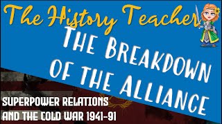 The Breakdown of the Grand Alliance  Superpower Relations Edexcel GCSE History Revision [upl. by Bryn55]