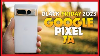 Black Friday 2023  Google Pixel 7a [upl. by Aicirtam]