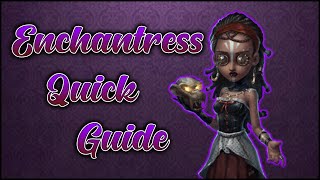 Identity V Quick Guide  Enchantress  Top 5 TipsTricks [upl. by Kris613]