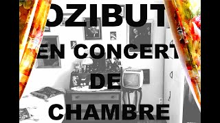 OZIBUT  Concert de chambre  BOILER MERDE [upl. by Ahsekal898]