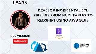 Develop Incremental ETL Pipeline From Hudi Tables to Redshift Using AWS Glue and Spark [upl. by Buna]