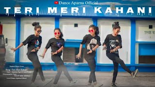 Teri Meri Kahani  New Nagpuri sadri dance video 2023  Dance Aparna Official [upl. by Diantha45]