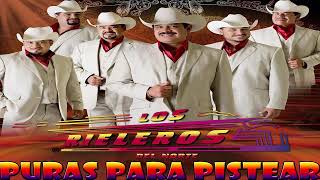 Los Rieleros Del Norte  Puras Para Pistear Mix [upl. by Areehs636]