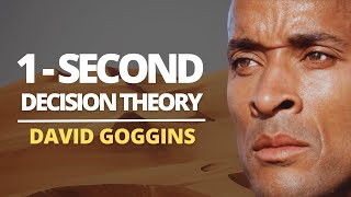 1 SecondDecision Theory  David Goggins  Motivational [upl. by Eberta]