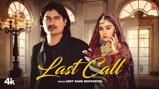 Last Call  Amit Saini Rohtakiya Feat Vishaka Jaatni  New Haryanvi Video Song 2024 [upl. by Durarte986]