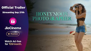 Honeymoon Photographer  Official Trailer  Streaming 27 September  JioCinema Premium [upl. by Dorran58]