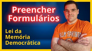 ANEXOS LEI MEMORIA DEMOCRÁTICA passo a passo  Como preencher todos os formulários [upl. by Pulchi441]