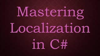 Mastering Localization in C [upl. by Hanafee]