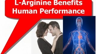 L Arginine Benefits Human Performance [upl. by Peirce709]