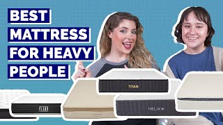 Best Mattress For Heavy People  Which Is Best UPDATED [upl. by Rafaj]