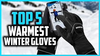 Top 5 Best Warmest Winter Gloves in 2024 Reviews [upl. by Iddet]